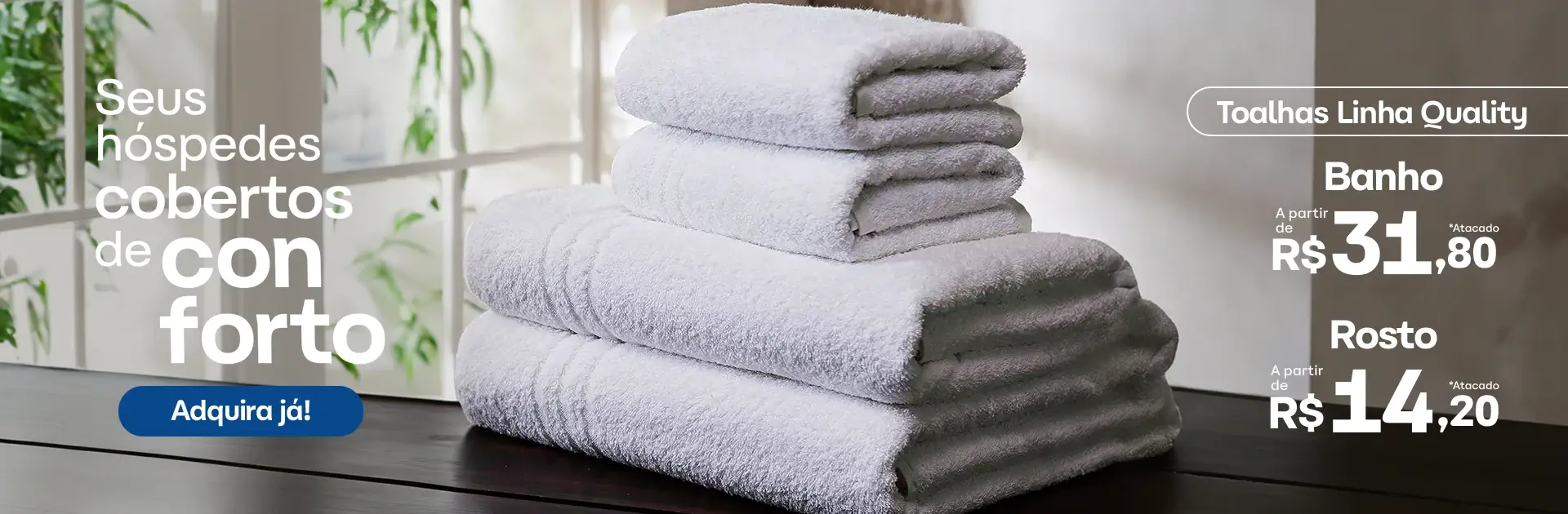 Seus Hóspedes Cobertos de Conforto - Linha Quality